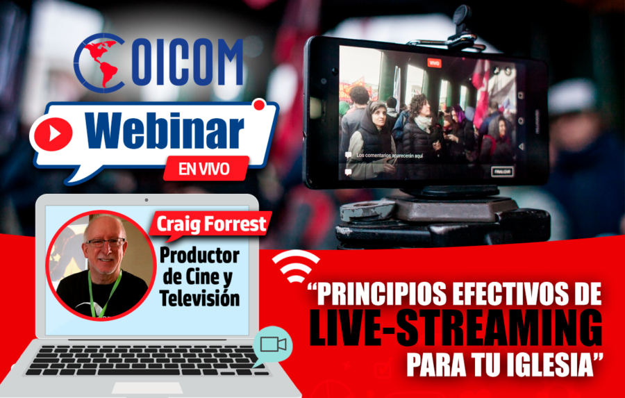 Webinar: “Principios efectivos de live-streaming para tu Iglesia”