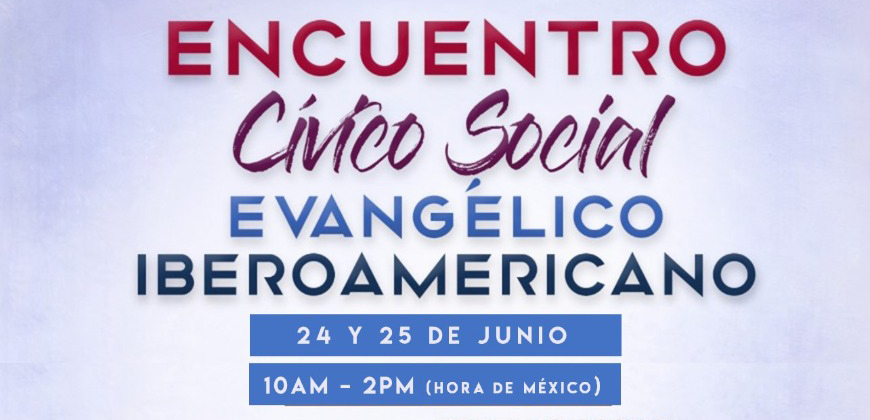 Primer Encuentro Cívico Social Evangélico Iberoamericano