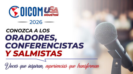 COICOM USA 2026 REUNIRÁ A DESTACADOS ORADORES, CONFERENCISTAS Y SALMISTAS DE TODA IBEROAMÉRICA