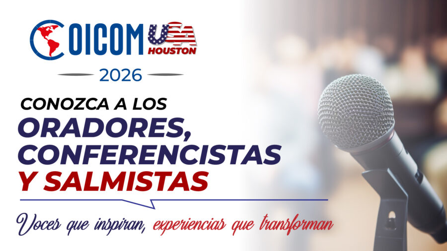 COICOM USA 2026 REUNIRÁ A DESTACADOS ORADORES, CONFERENCISTAS Y SALMISTAS DE TODA IBEROAMÉRICA 2 COICOM USA 2026 REUNIRÁ A DESTACADOS ORADORES, CONFERENCISTAS Y SALMISTAS DE TODA IBEROAMÉRICA